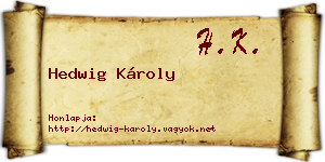 Hedwig Károly névjegykártya